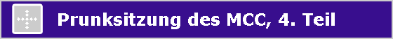 Prunksitzung des MCC, 4. Teil